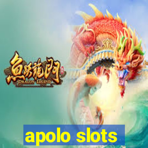 apolo slots